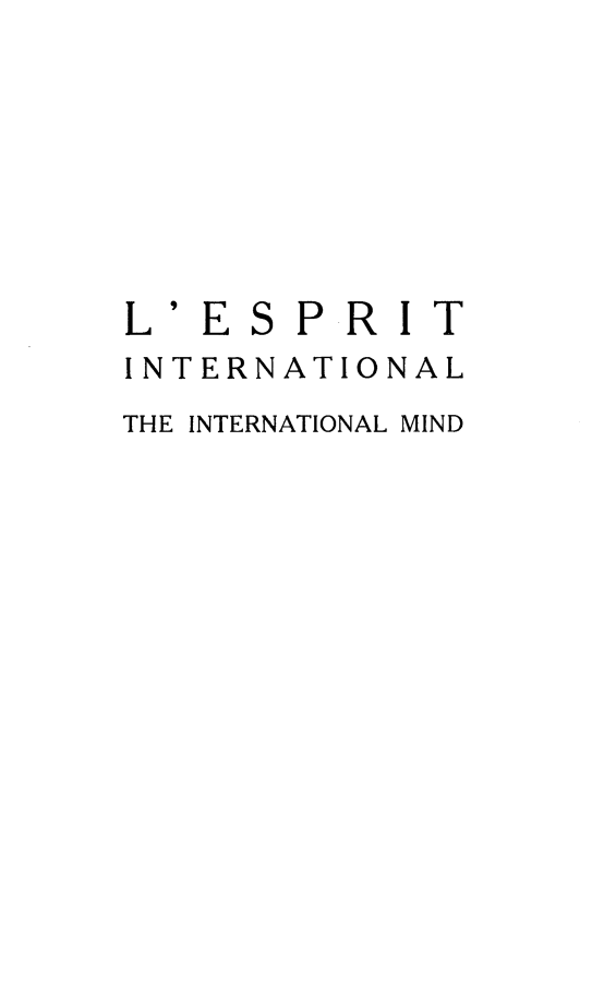 handle is hein.journals/esprit6 and id is 1 raw text is: L' ESPRIT
INTERNATIONAL
THE INTERNATIONAL MIND


