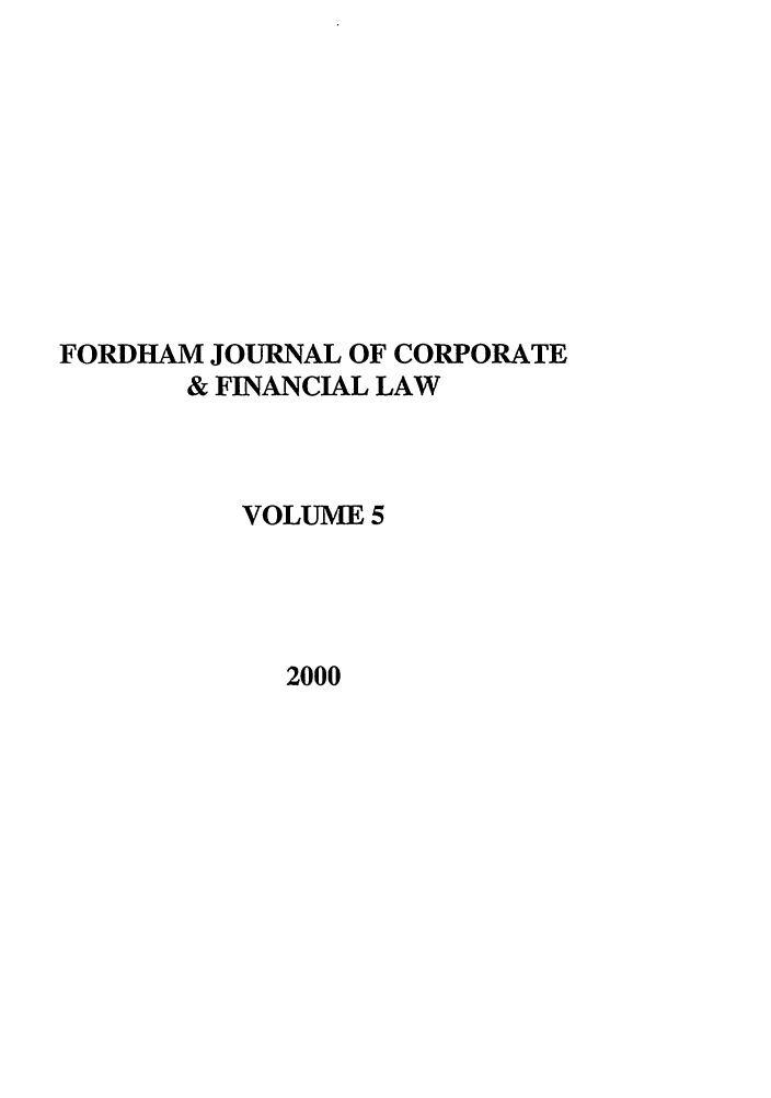 handle is hein.journals/fjcf5 and id is 1 raw text is: FORDHAM JOURNAL OF CORPORATE& FINANCIAL LAWVOLUME 52000