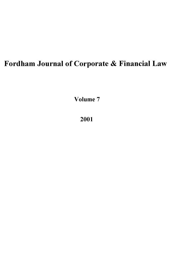 handle is hein.journals/fjcf7 and id is 1 raw text is: Fordham Journal of Corporate & Financial LawVolume 72001