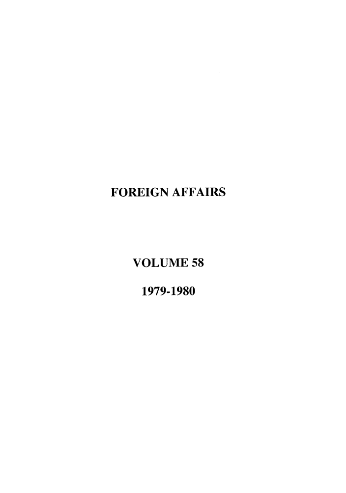 handle is hein.journals/fora58 and id is 1 raw text is: FOREIGN AFFAIRSVOLUME 581979-1980