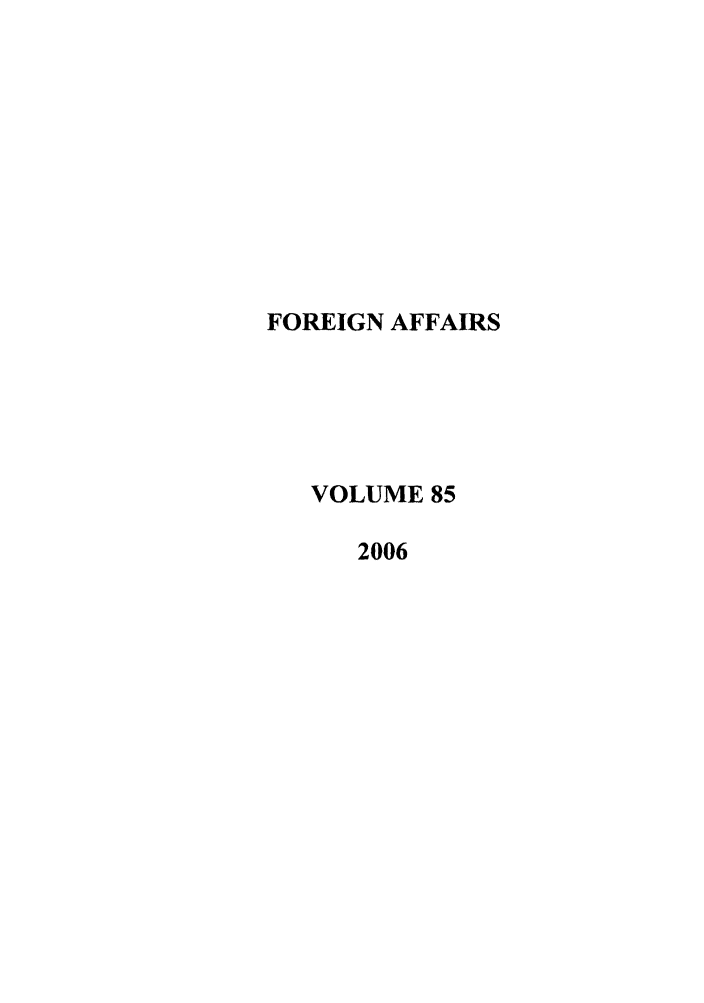 handle is hein.journals/fora85 and id is 1 raw text is: FOREIGN AFFAIRSVOLUME 852006