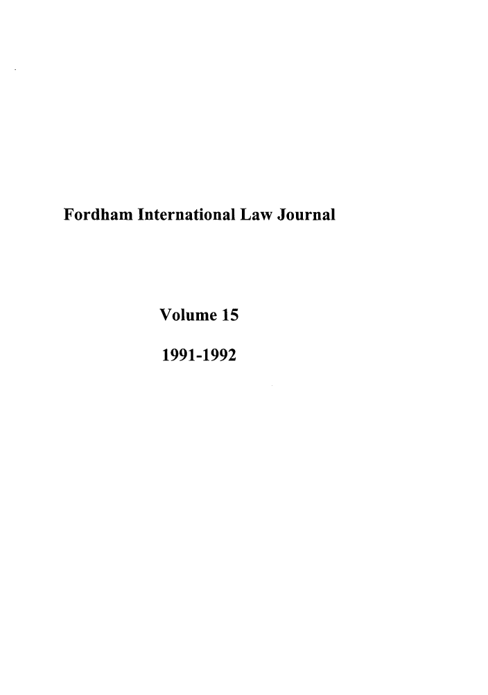 handle is hein.journals/frdint15 and id is 1 raw text is: Fordham International Law JournalVolume 151991-1992