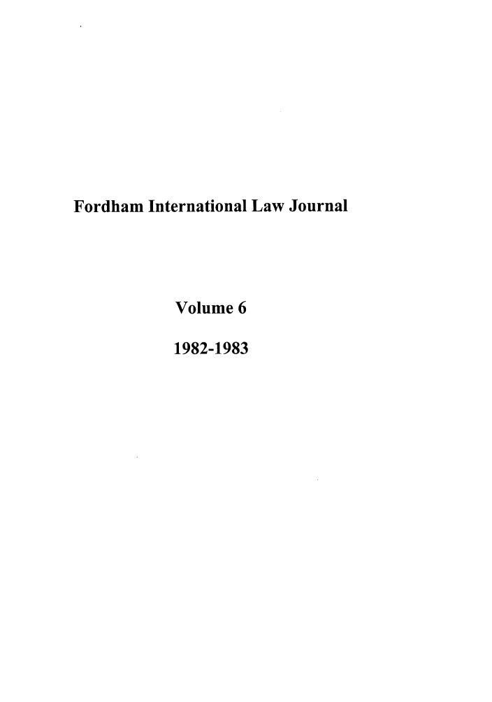handle is hein.journals/frdint6 and id is 1 raw text is: Fordham International Law JournalVolume 61982-1983