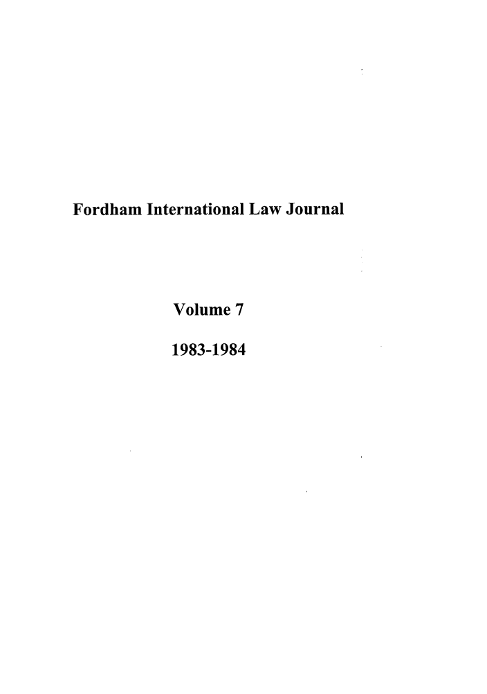 handle is hein.journals/frdint7 and id is 1 raw text is: Fordham International Law JournalVolume 71983-1984