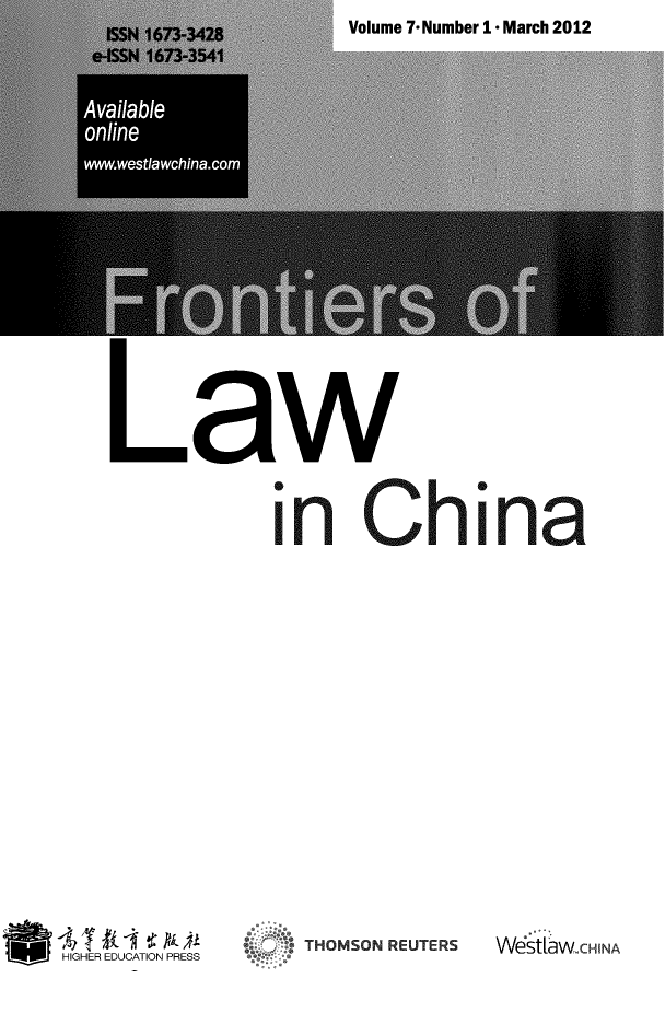handle is hein.journals/frolch7 and id is 1 raw text is: Volume 7*Number 1* March 2012

Available
online
ww.westlawchina.com

aw
in China

THOMSON REUTERS

EDUC A PRESS
HIGHER EDUCATION PRESS

WesitavWCHINA


