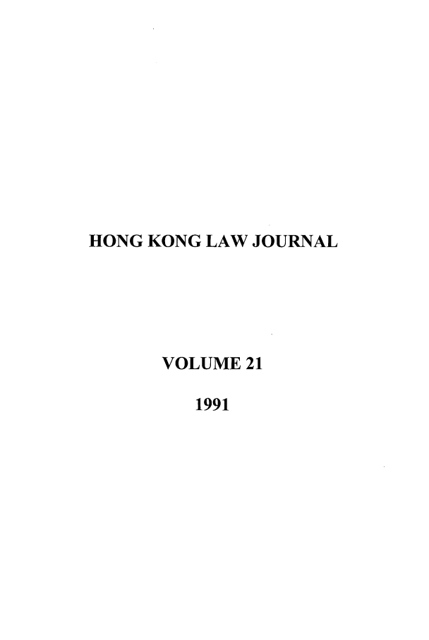 handle is hein.journals/honkon21 and id is 1 raw text is: HONG KONG LAW JOURNALVOLUME 211991