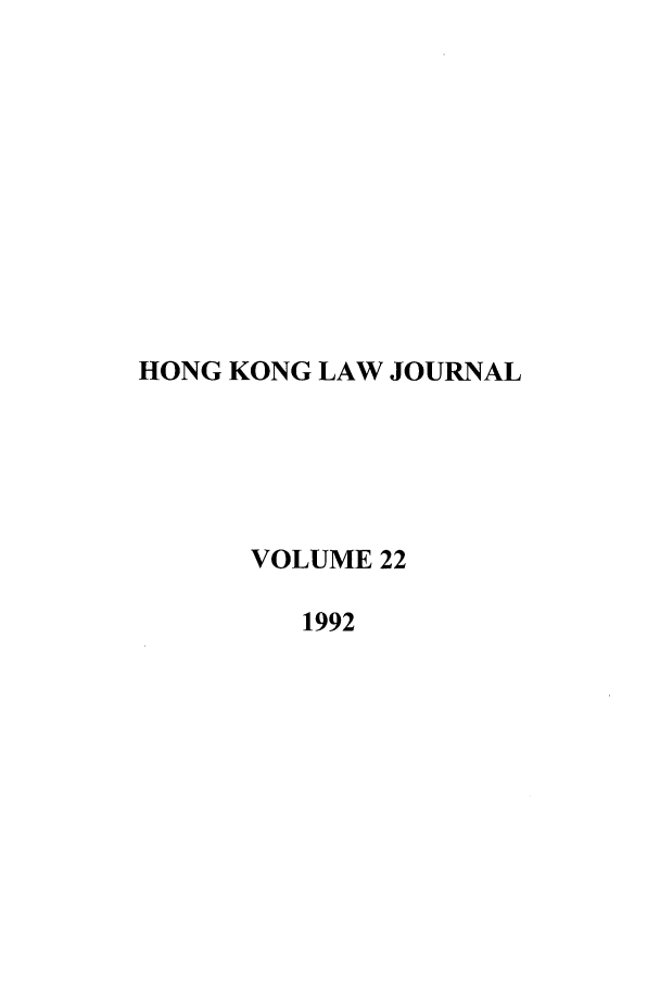 handle is hein.journals/honkon22 and id is 1 raw text is: HONG KONG LAW JOURNALVOLUME 221992