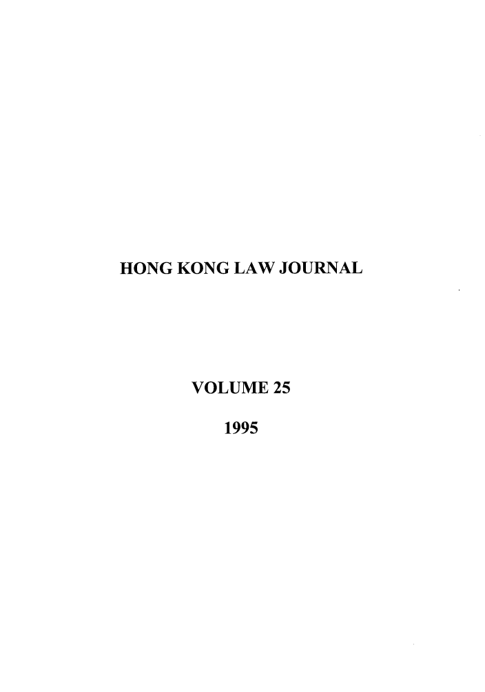 handle is hein.journals/honkon25 and id is 1 raw text is: HONG KONG LAW JOURNALVOLUME 251995