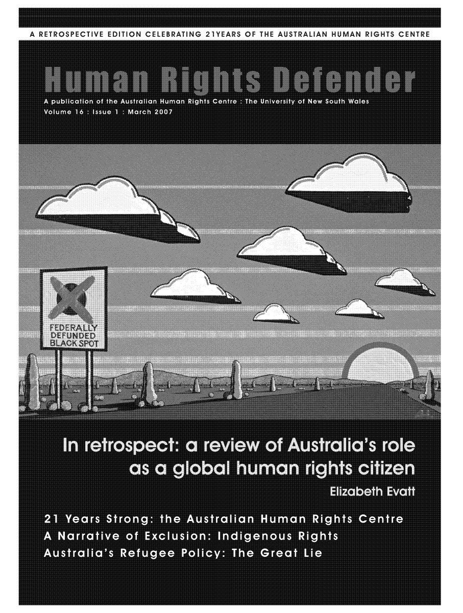handle is hein.journals/hurighdef16 and id is 1 raw text is: A RETROSPECTIVE EDITION CELEBRATING 21YEARS OF THE AUSTRALIAN HUMAN RIGHTS CENTRE


