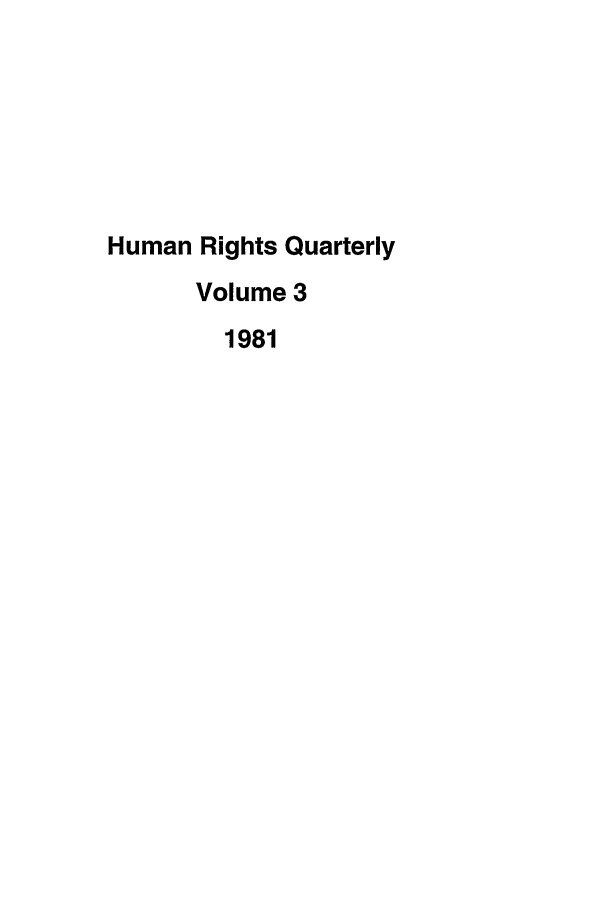 handle is hein.journals/hurq3 and id is 1 raw text is: Human Rights Quarterly
Volume 3
1981


