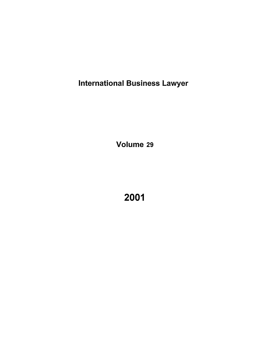 handle is hein.journals/ibl29 and id is 1 raw text is: International Business Lawyer

Volume 29

2001


