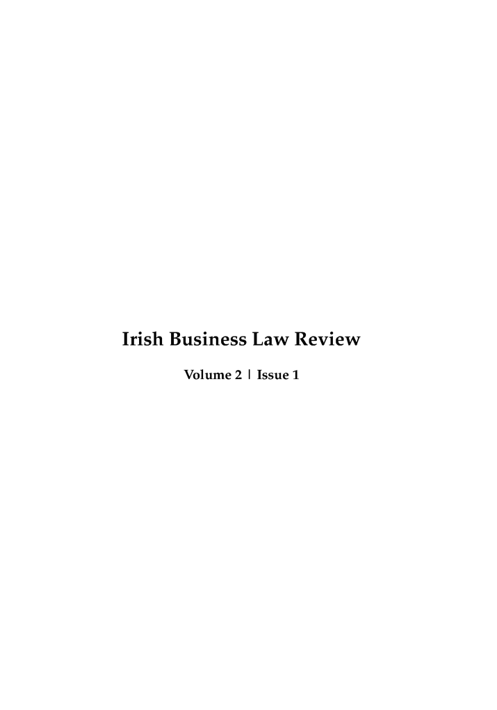 handle is hein.journals/iblr2 and id is 1 raw text is: 


















Irish Business Law Review

       Volume 2 I Issue 1


