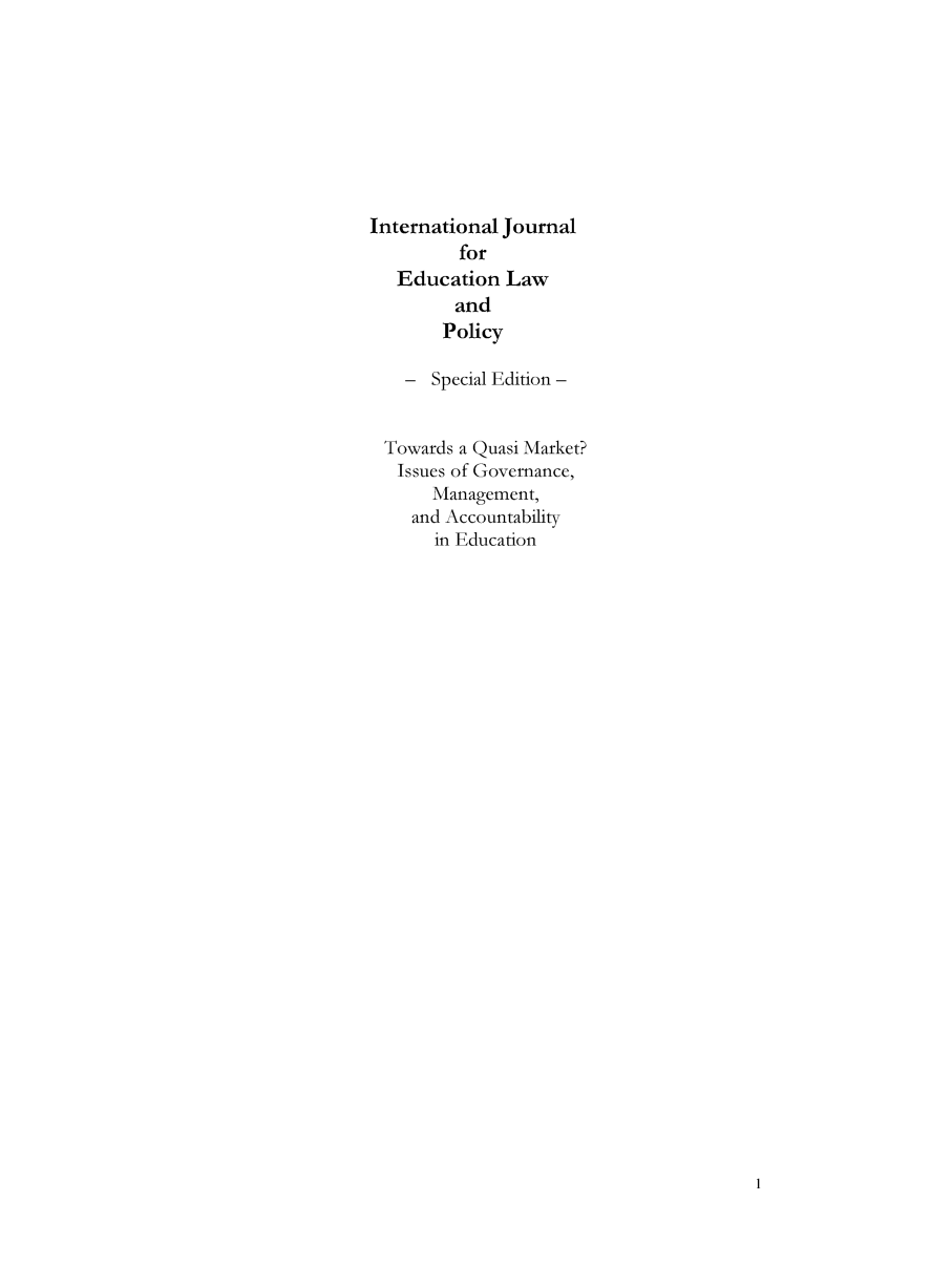 handle is hein.journals/ijelp2005 and id is 1 raw text is: International JournalforEducation LawandPolicy- Special Edition -Towards a Quasi Market?Issues of Governance,Management,and Accountabilityin Education
