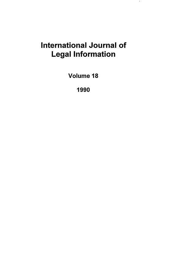handle is hein.journals/ijli18 and id is 1 raw text is: International Journal ofLegal InformationVolume 181990