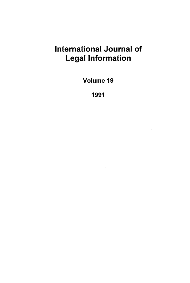 handle is hein.journals/ijli19 and id is 1 raw text is: International Journal ofLegal InformationVolume 191991