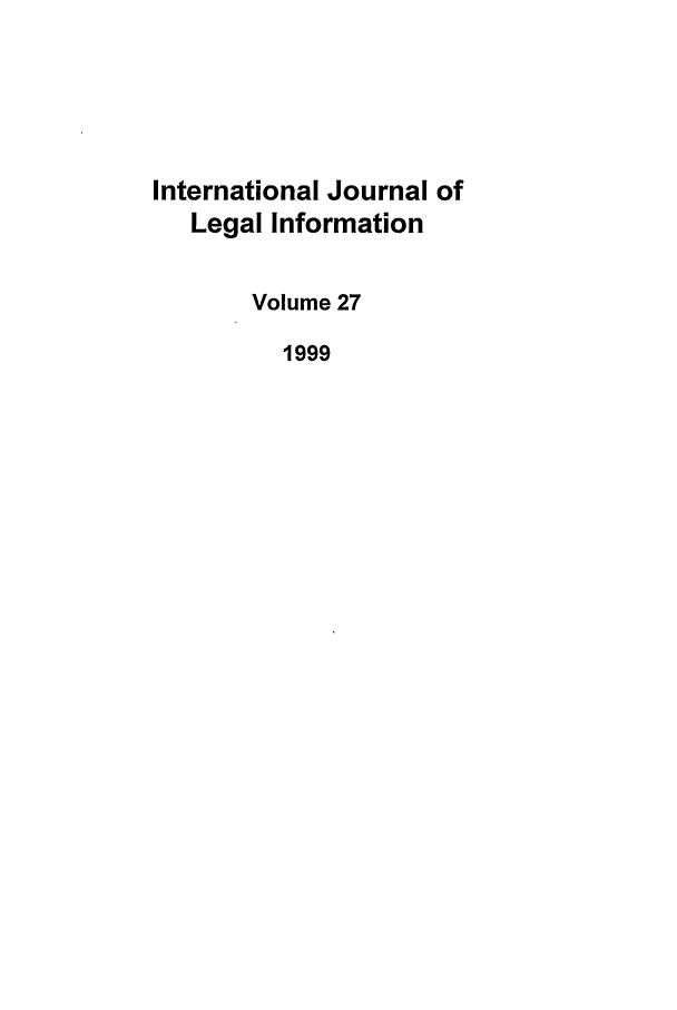 handle is hein.journals/ijli27 and id is 1 raw text is: International Journal ofLegal InformationVolume 271999