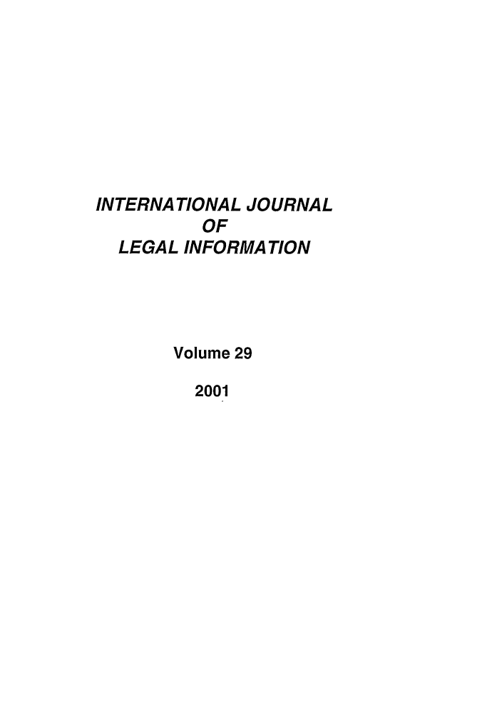 handle is hein.journals/ijli29 and id is 1 raw text is: INTERNATIONAL JOURNALOFLEGAL INFORMATIONVolume 292001