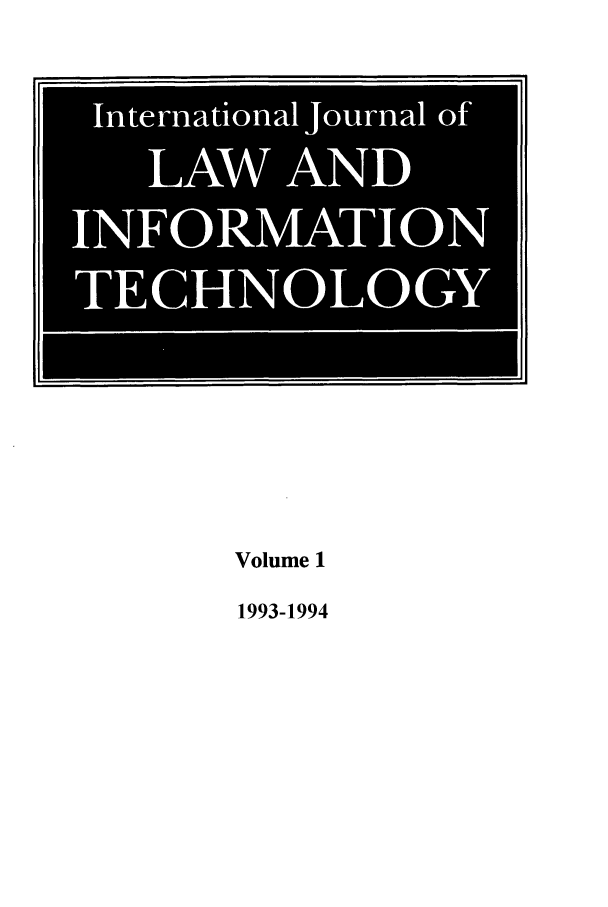 handle is hein.journals/ijlit1 and id is 1 raw text is: LAW ANINFORMATOTECNOOGVolume 11993-1994