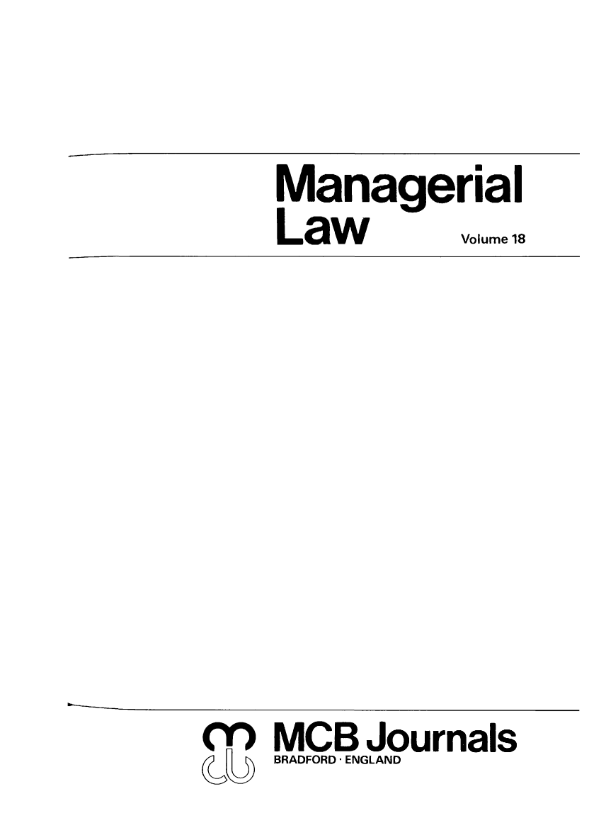 handle is hein.journals/ijlm18 and id is 1 raw text is: ManagerialLawVolume 18T    MCBGJournals(j4U BRADFORD- ENGLAND