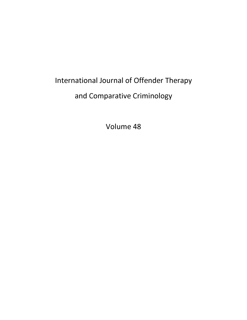 handle is hein.journals/ijotcc48 and id is 1 raw text is: International Journal of Offender Therapy     and Comparative Criminology             Volume  48