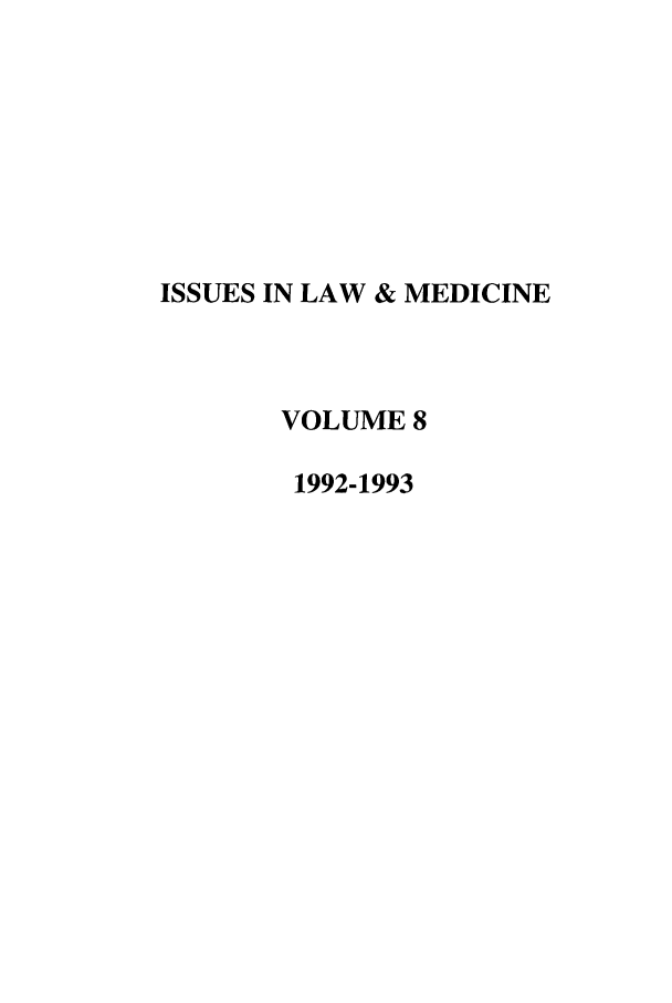 handle is hein.journals/ilmed8 and id is 1 raw text is: ISSUES IN LAW & MEDICINEVOLUME 81992-1993