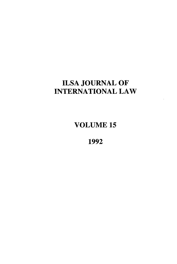 handle is hein.journals/ilsa15 and id is 1 raw text is: ILSA JOURNAL OFINTERNATIONAL LAWVOLUME 151992
