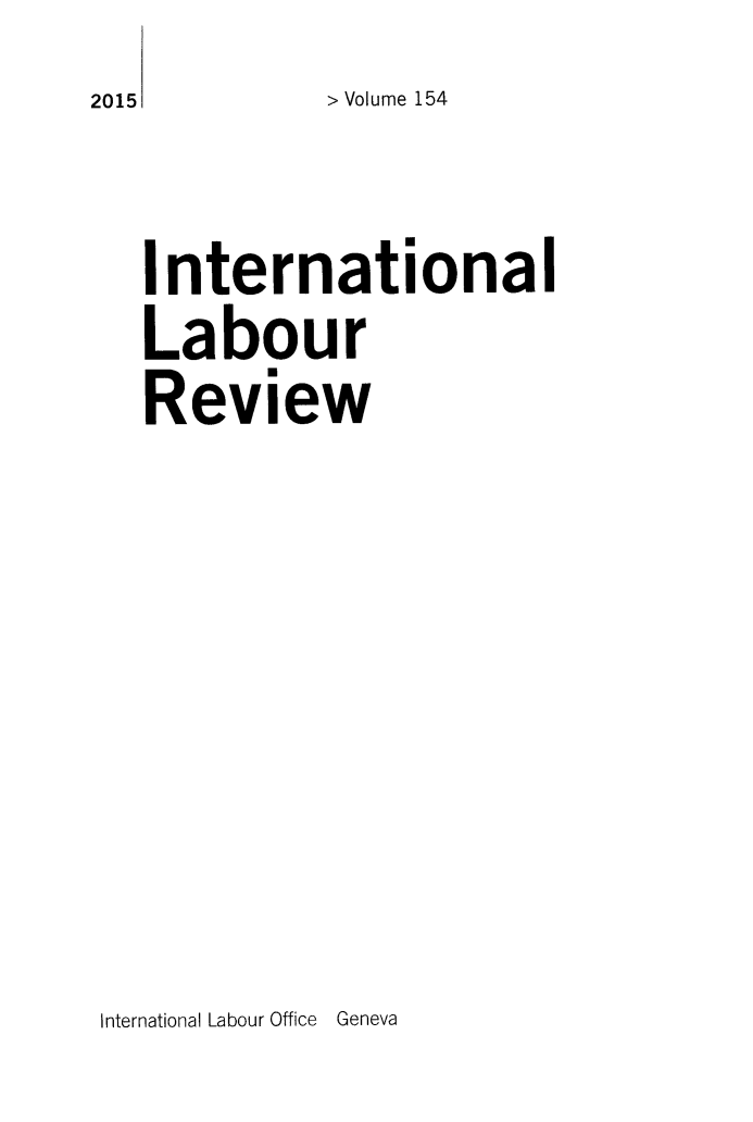 handle is hein.journals/intlr154 and id is 1 raw text is: 2015        > Volume 154

   International
   Labour
   Review


International Labour Office Geneva


