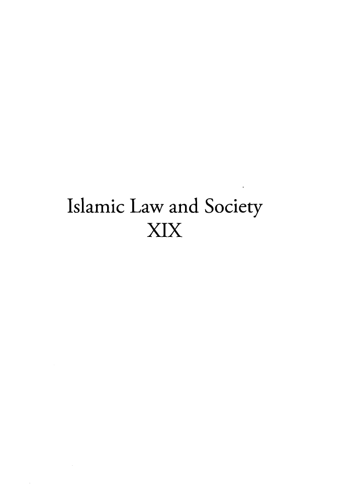 handle is hein.journals/islamls19 and id is 1 raw text is: ï»¿Islamic Law and Society
XIX


