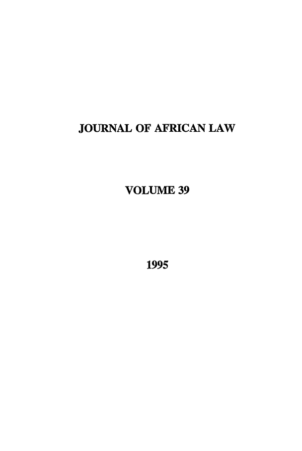 handle is hein.journals/jaflaw39 and id is 1 raw text is: JOURNAL OF AFRICAN LAWVOLUME 391995