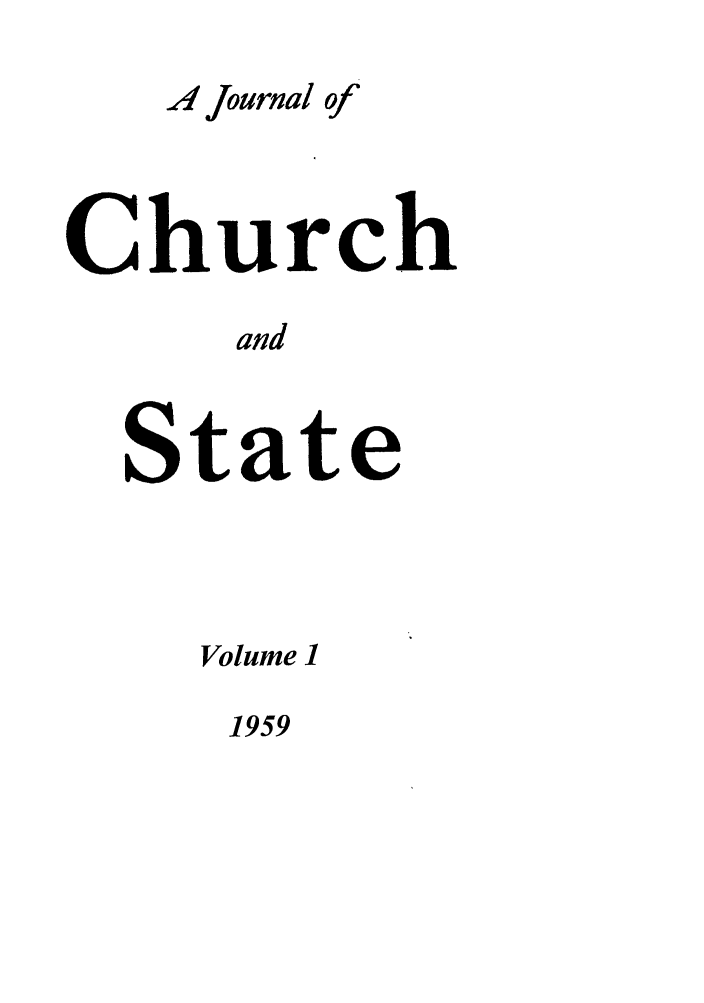 handle is hein.journals/jchs1 and id is 1 raw text is: .,4 Journal ofChurchandStateVolume 11959