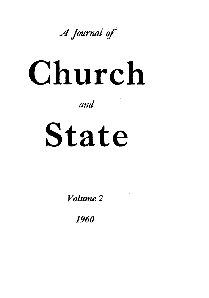 handle is hein.journals/jchs2 and id is 1 raw text is: .d Journal ofChurchandStateVolume 21960