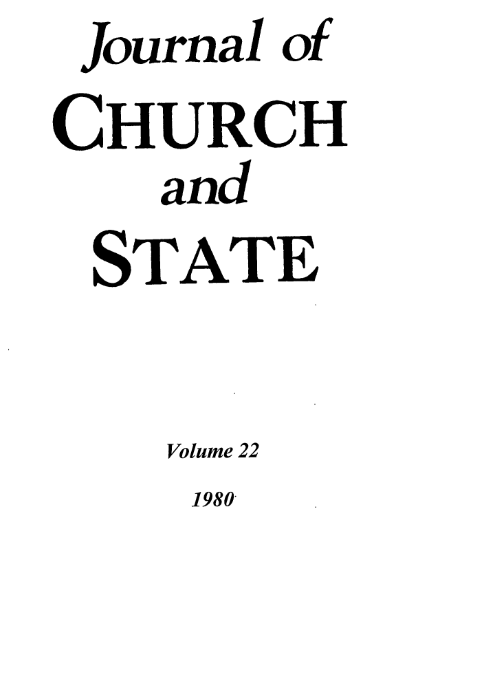 handle is hein.journals/jchs22 and id is 1 raw text is: Journal ofCHURCHandSTATEVolume 221980