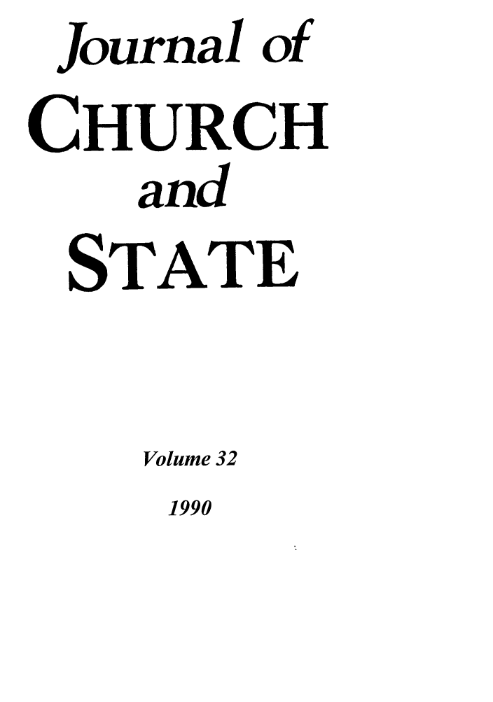 handle is hein.journals/jchs32 and id is 1 raw text is: Journal ofCHURCHandSTATEVolume 321990