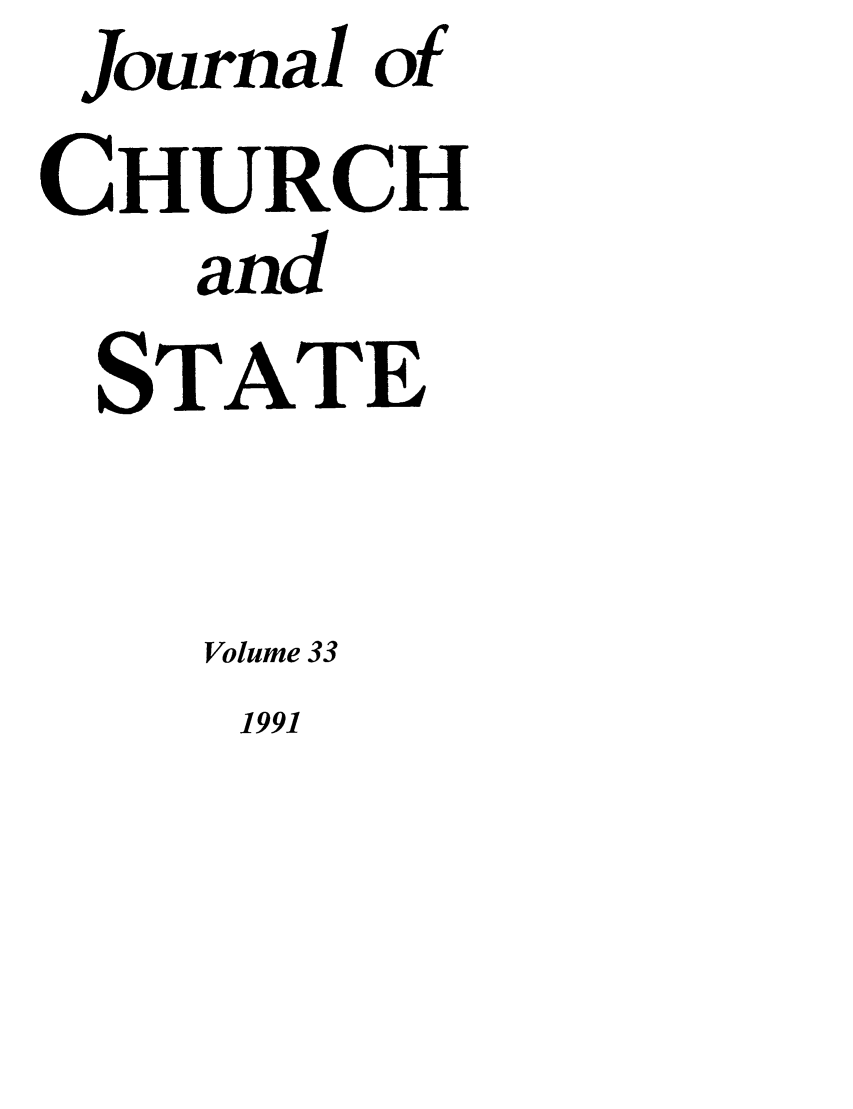 handle is hein.journals/jchs33 and id is 1 raw text is: Journal ofCHURCHandSTATEVolume 331991