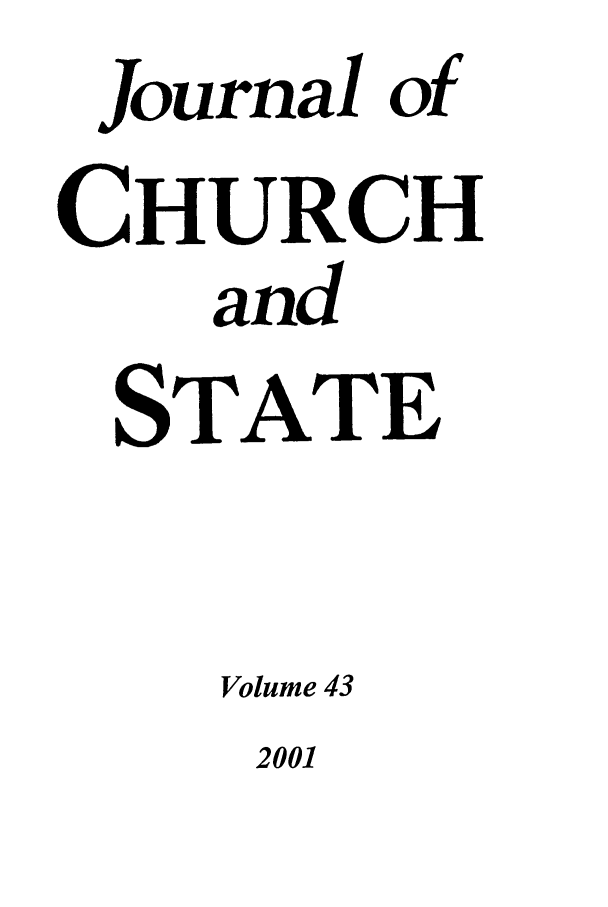 handle is hein.journals/jchs43 and id is 1 raw text is: Journal ofCHURCHandSTATEVolume 432001