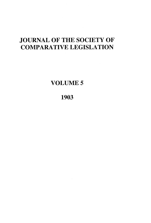 handle is hein.journals/jclilcs9005 and id is 1 raw text is: JOURNAL OF THE SOCIETY OFCOMPARATIVE LEGISLATIONVOLUME 51903