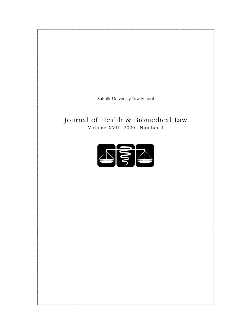 handle is hein.journals/jhbio17 and id is 1 raw text is: Suffolk University Law SchoolJournal of Health & Biomedical LawVolume XVII 2020 Number 1U .!
