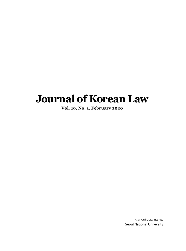 handle is hein.journals/jkorl19 and id is 1 raw text is: Journal of Korean LawVol. 19, No. 1, February 2020Asia-Pacific Law InstituteSeoul National University
