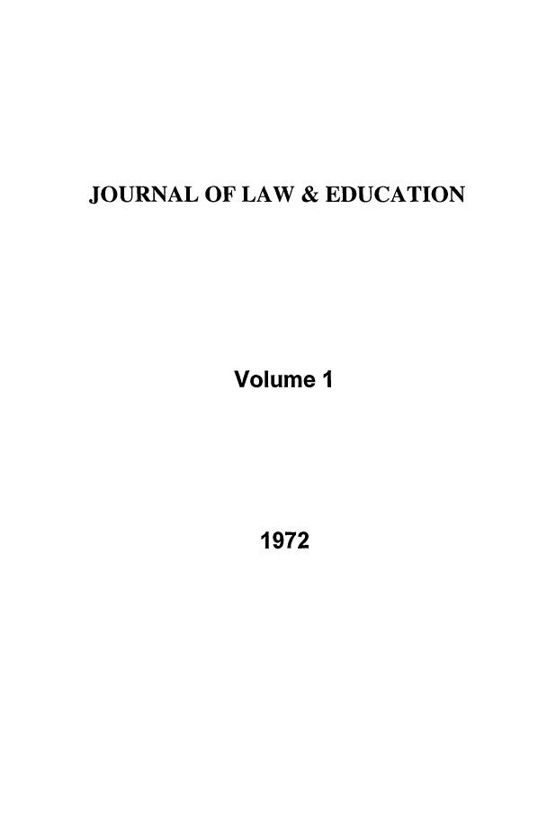 handle is hein.journals/jle1 and id is 1 raw text is: JOURNAL OF LAW & EDUCATION

Volume I

1972


