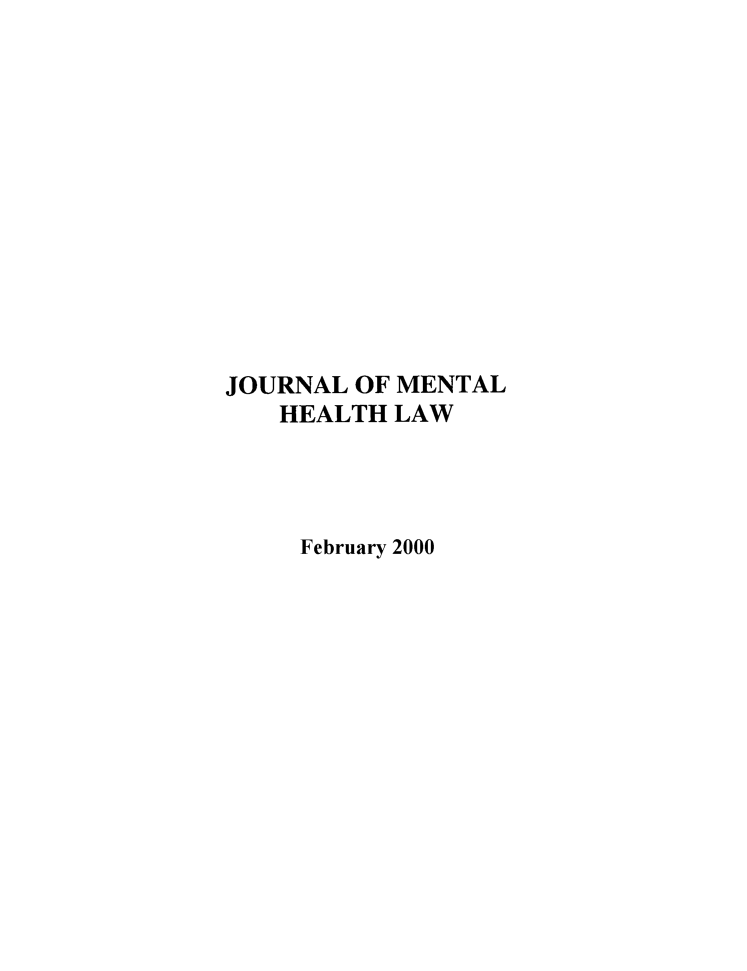 handle is hein.journals/jmhl3 and id is 1 raw text is: JOURNAL OF MENTAL
HEALTH LAW
February 2000


