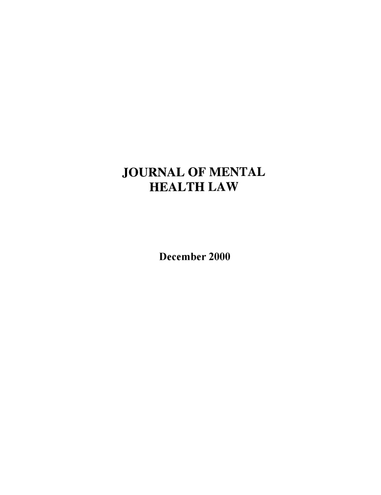 handle is hein.journals/jmhl4 and id is 1 raw text is: JOURNAL OF MENTAL
HEALTH LAW
December 2000


