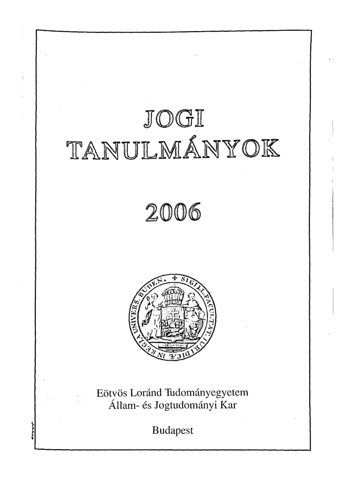 handle is hein.journals/jogi2006 and id is 1 raw text is:          JOGITANULMANYOK         2006    Edtvis Lorind Tudominyegyetem    Allam- es Jogtudomainyi KarBudapest