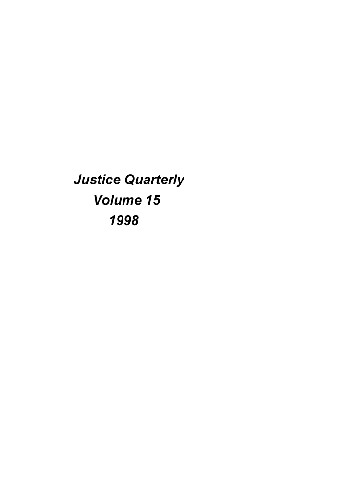 handle is hein.journals/jquart15 and id is 1 raw text is: Justice QuarterlyVolume 151998