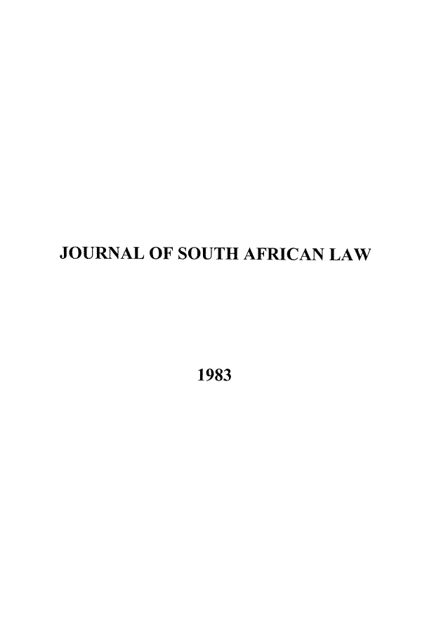 handle is hein.journals/jsouafl1983 and id is 1 raw text is: JOURNAL OF SOUTH AFRICAN LAW1983