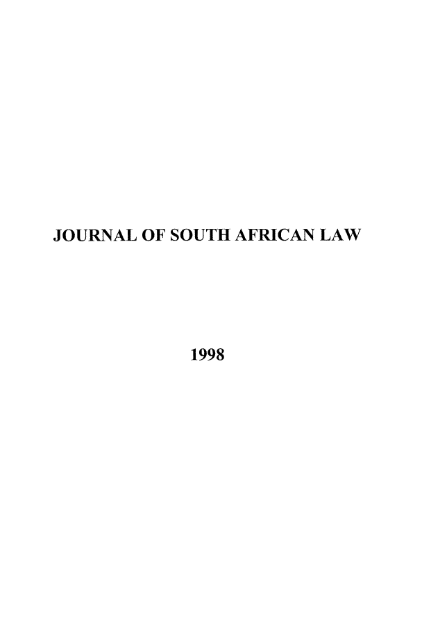 handle is hein.journals/jsouafl1998 and id is 1 raw text is: JOURNAL OF SOUTH AFRICAN LAW1998