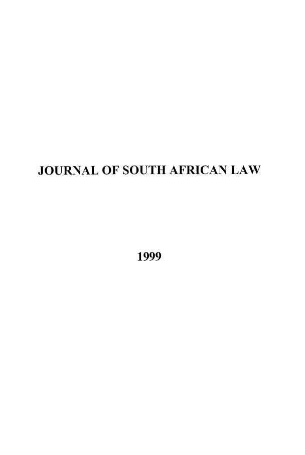 handle is hein.journals/jsouafl1999 and id is 1 raw text is: JOURNAL OF SOUTH AFRICAN LAW1999