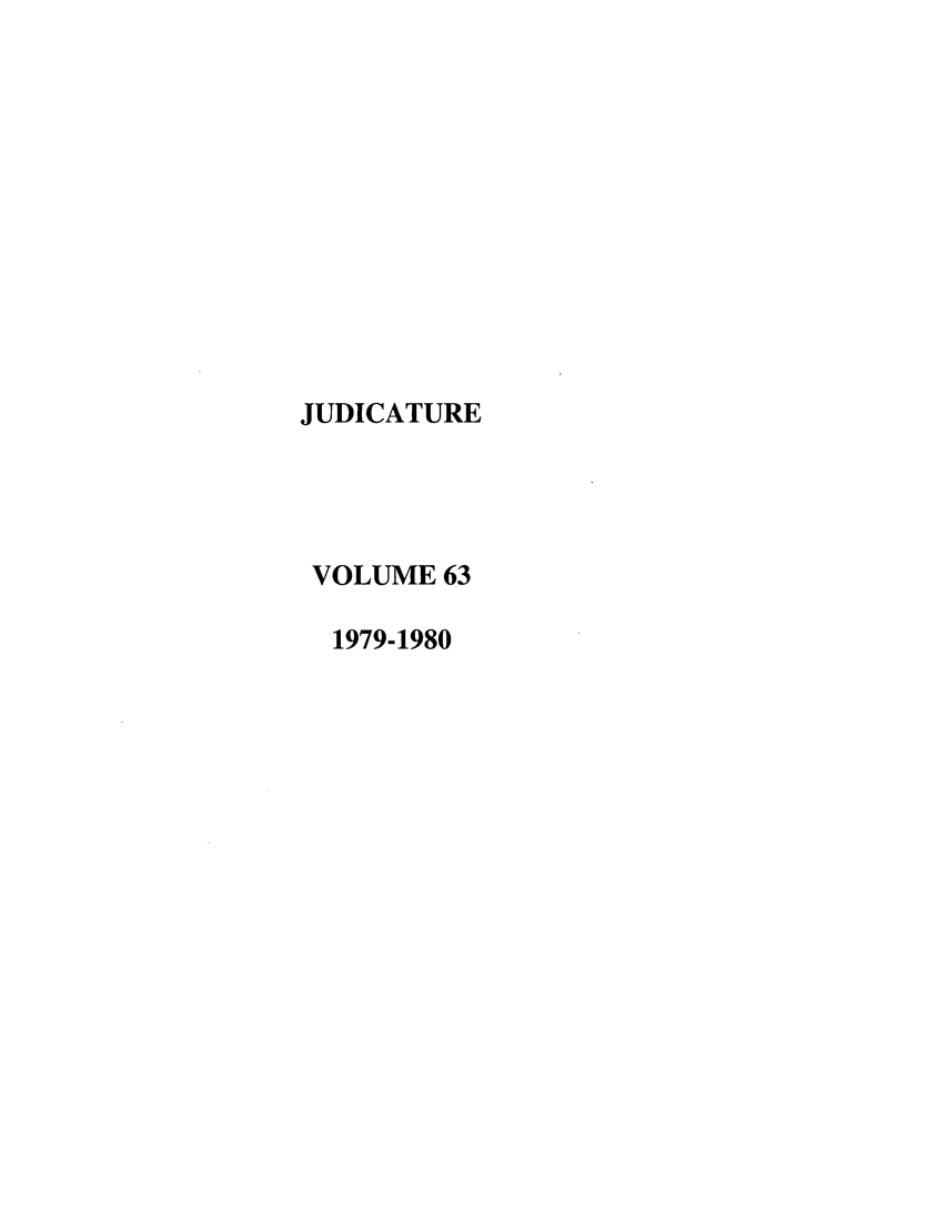 handle is hein.journals/judica63 and id is 1 raw text is: JUDICATUREVOLUME 631979-1980