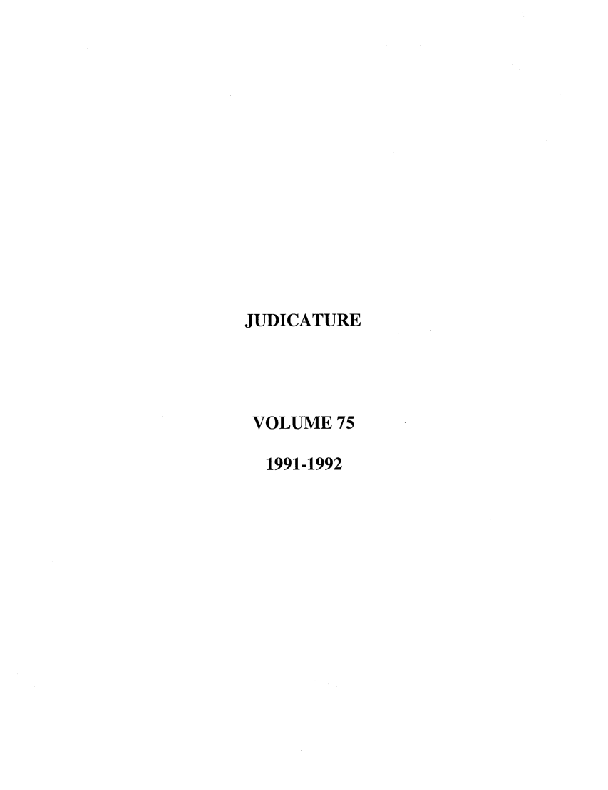 handle is hein.journals/judica75 and id is 1 raw text is: JUDICATUREVOLUME 751991-1992