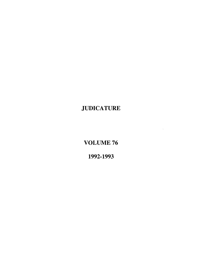 handle is hein.journals/judica76 and id is 1 raw text is: JUDICATUREVOLUME 761992-1993
