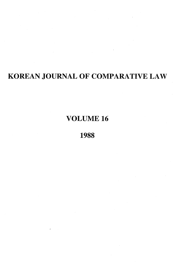 handle is hein.journals/ktilc16 and id is 1 raw text is: KOREAN JOURNAL OF COMPARATIVE LAWVOLUME 161988
